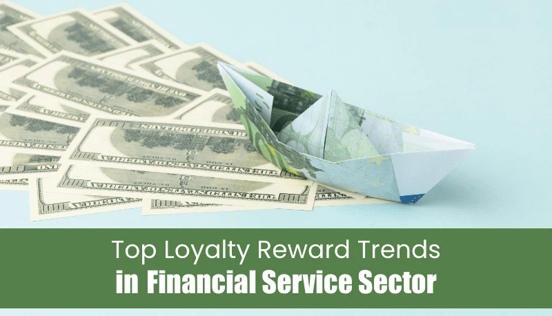 Financial Services Loyalty Programs Evolution, Current and Future Trends [With Examples] featured image