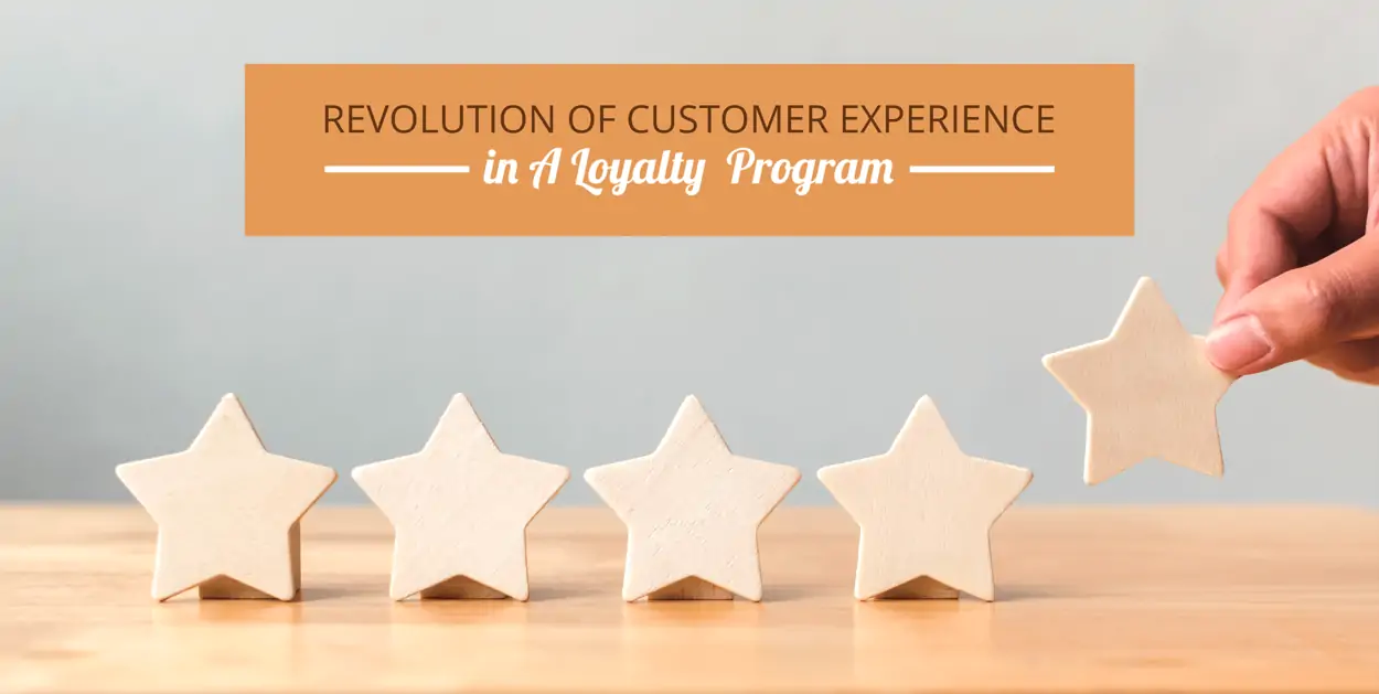 Revolution of Customer Experience in A Loyalty Program featured image