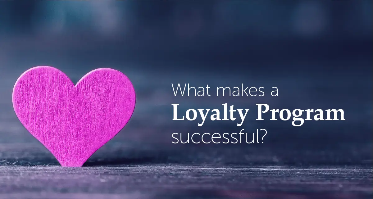 What Makes a Loyalty Program Successful? featured image